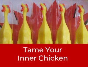 Tame your inner chicken- Beyond Sales Tactics